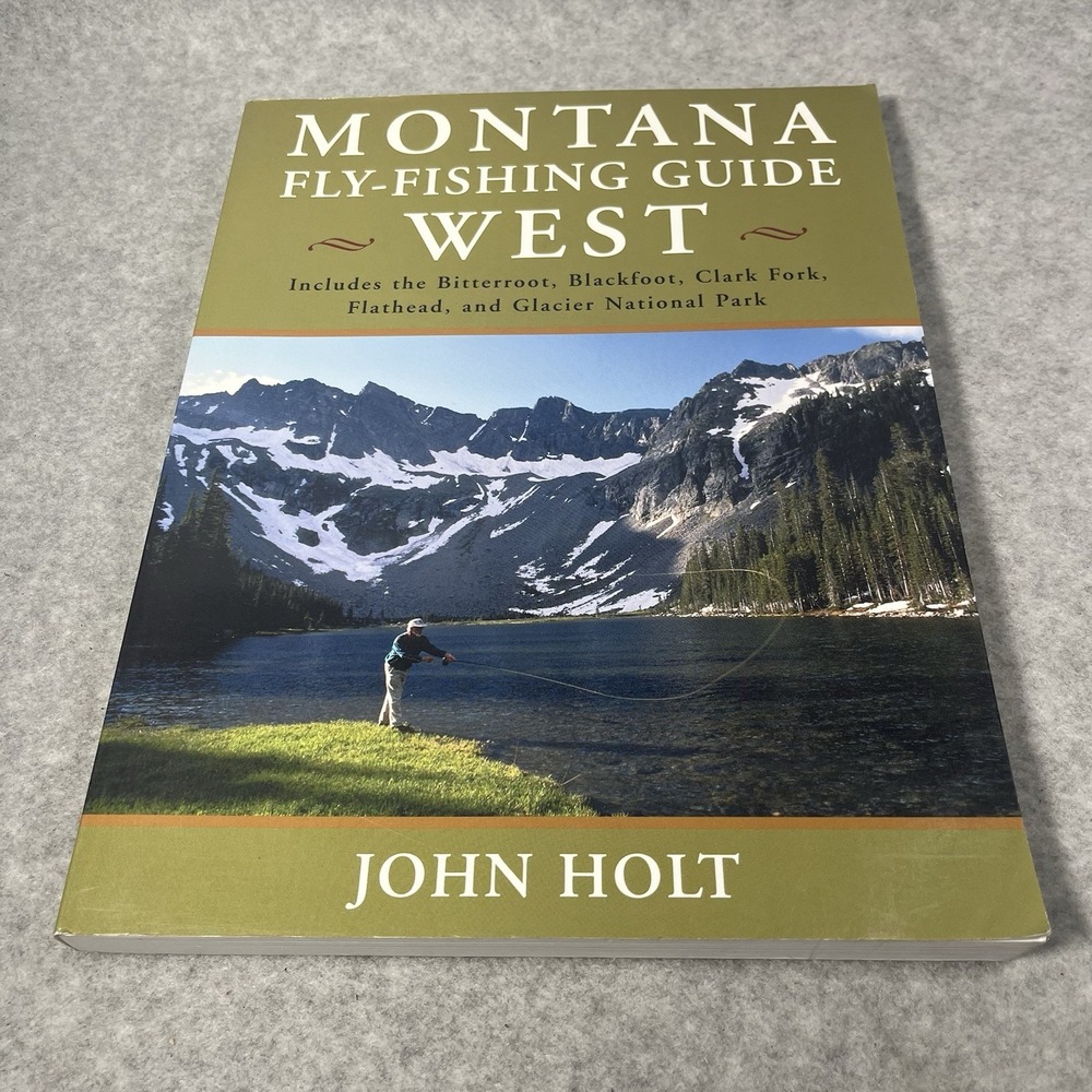 Montana Fly Fishing Guide West by John Holt (2002, Trade Paperback) Outdoor Book